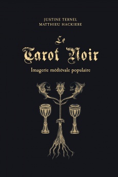 Le Tarot Noir (Matthieu Hackière, Justine Ternel)